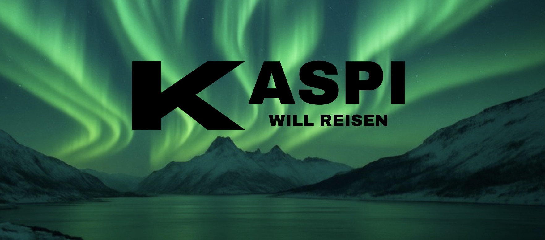 KASPI WILL REISEN